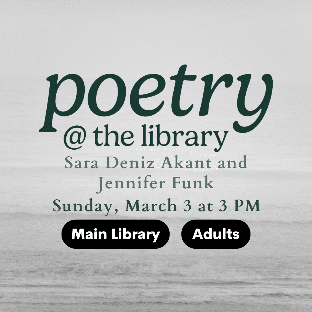 Poetry at the Library: Sara Deniz Akant & Jennifer Funk